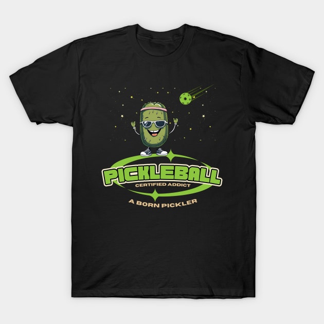 Pickleball Certified Addict A Born Pickler T-Shirt by Kenny The Bartender's Tee Emporium